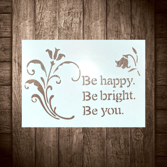 Be happy, Be bright, Be you -tekstillä oleva sabluuna